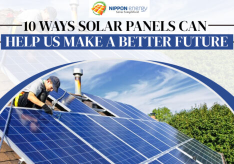10 Ways Solar Panels Can Help Us Make A Better Future