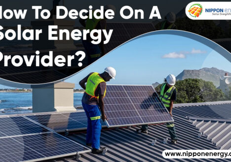 How to Decide on a Solar Energy Provider?