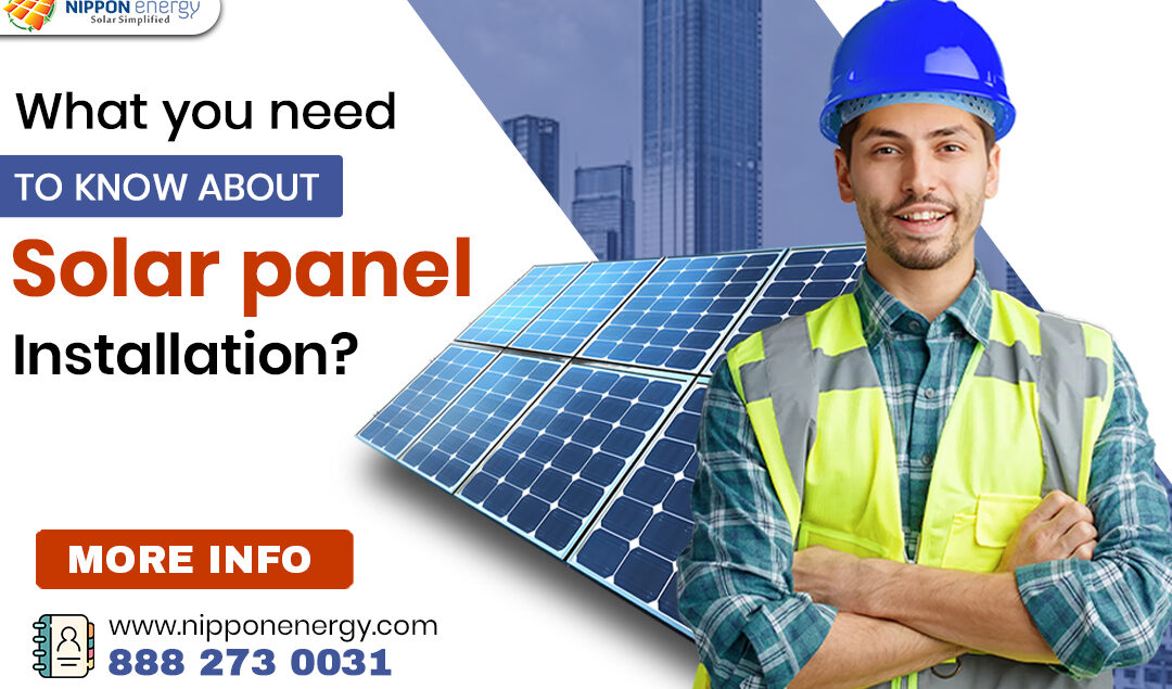 What you need to know about Solar panel installation